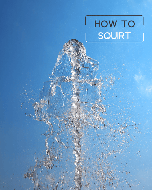 How To Squirt