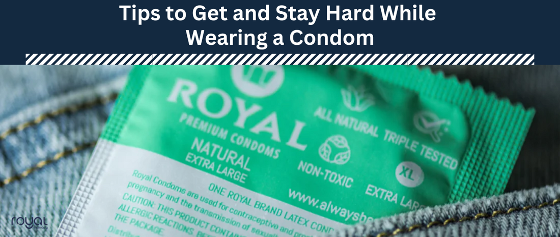 How to Stay Hard While Wearing Condoms