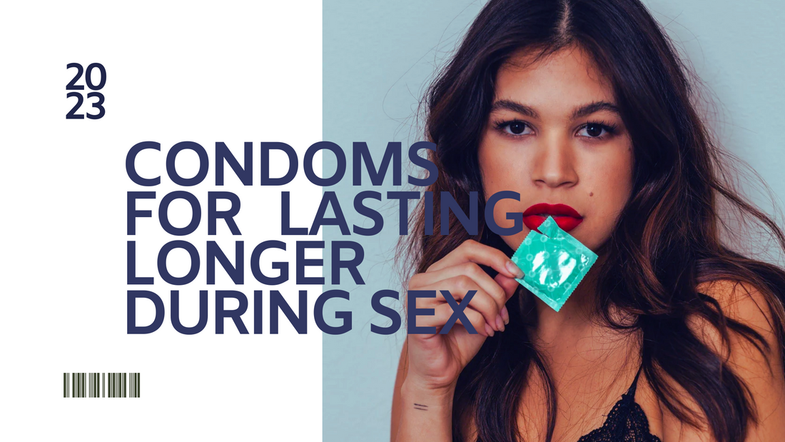 Condoms For Lasting Longer During Sex