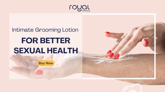 Intimate Grooming Lotion For Better Sexual Health