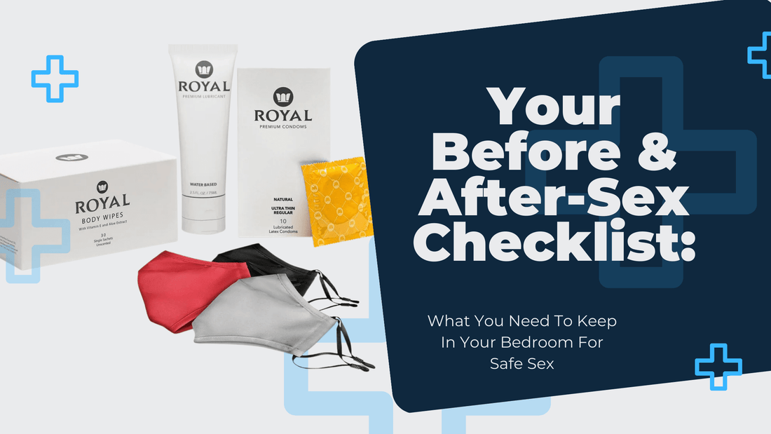 Your Before & After-Sex Checklist: What You Need To Keep In Your Bedroom For Safe Sex