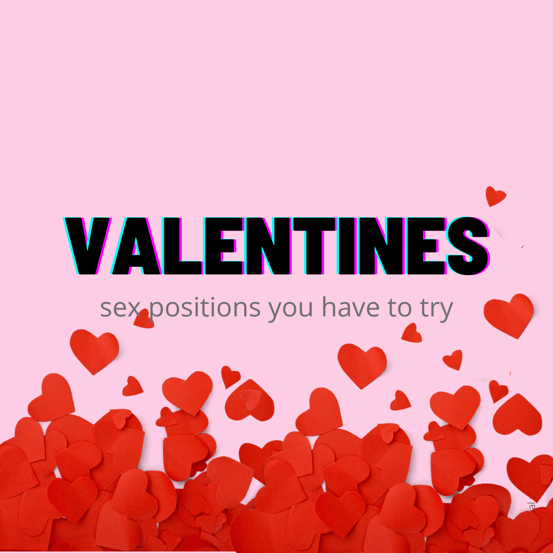 5 Sex Positions For Valentine's Day